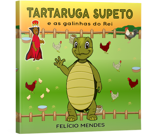 TARTARUGA SUPETO E AS GALINHAS DO REI